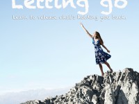 Grief and Letting Go: 7 Steps for Regaining Peace and Balance